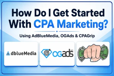 How Do I Get Started With CPA Marketing in 2026?